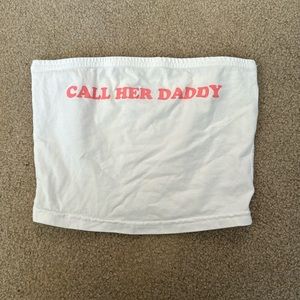 Call her Daddy Tube Top